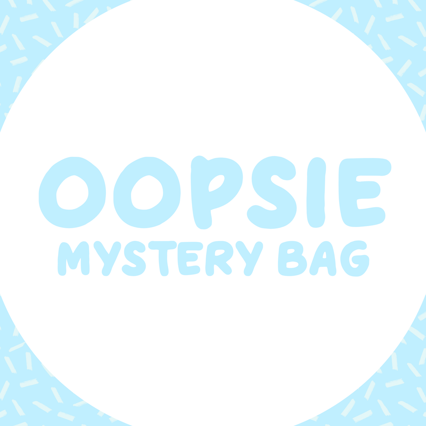 Oopsie Mystery Bag